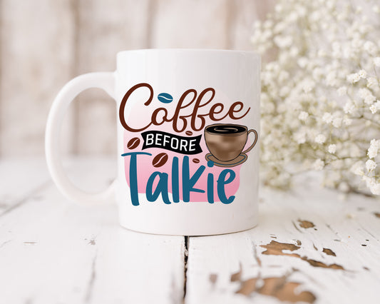 Coffee before talkie mug